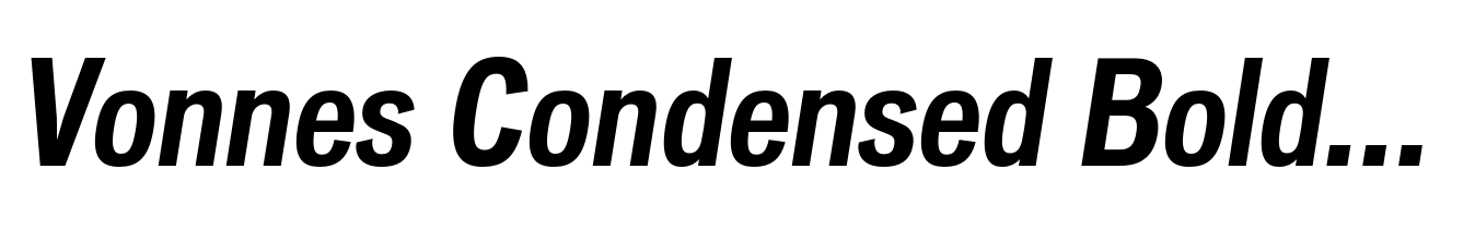 Vonnes Condensed Bold Italic